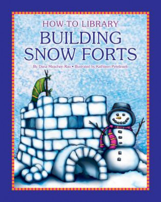 Kniha Building Snow Forts Dana Meachen Rau