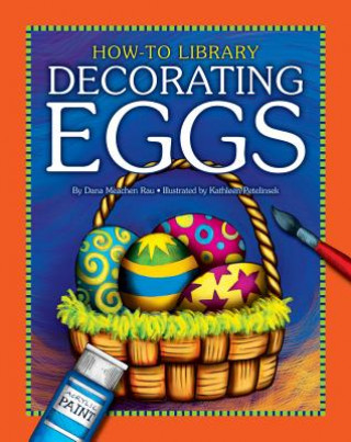 Kniha Decorating Eggs Dana Meachen Rau