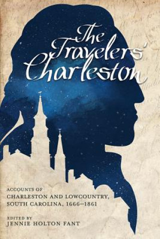 Kniha Traveler's Charleston Jennie Holton Fant