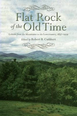 Carte Flat Rock of the Old Time Robert B. Cuthbert