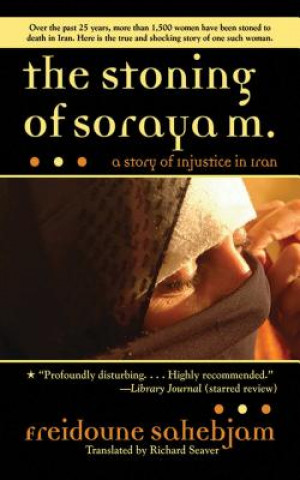 Kniha The Stoning of Soraya M. Freidoune Sahebjam