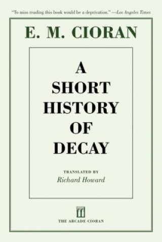 Книга A Short History of Decay E. M. Cioran