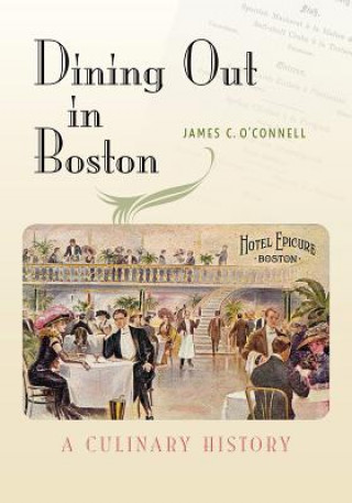 Książka Dining Out in Boston James C. O'Connell