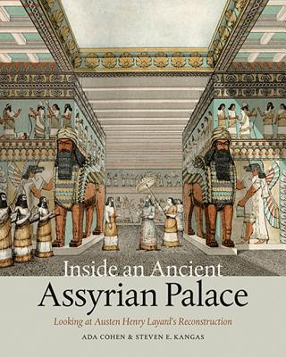 Книга Inside an Ancient Assyrian Palace Ada Cohen