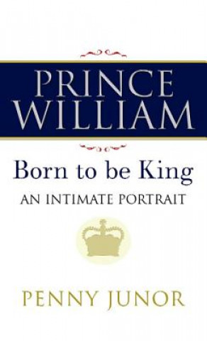 Kniha Prince William Penny Junor