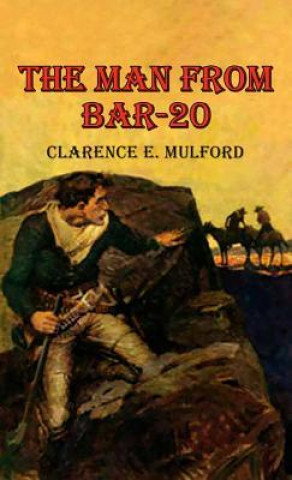 Knjiga The Man from Bar-20 Clarence E. Mulford