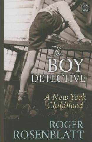 Könyv The Boy Detective Roger Rosenblatt