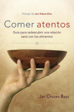 Buch Comer atentos / Mindful Eating Jan Chozen Bays