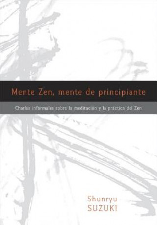 Kniha Mente Zen, mente de principiante / Zen Mind, Beginner's Mind Shunryu Suzuki