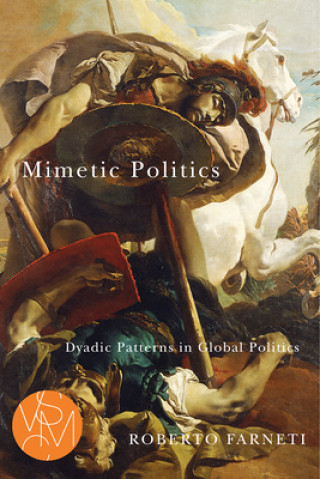 Książka Mimetic Politics Roberto Farneti
