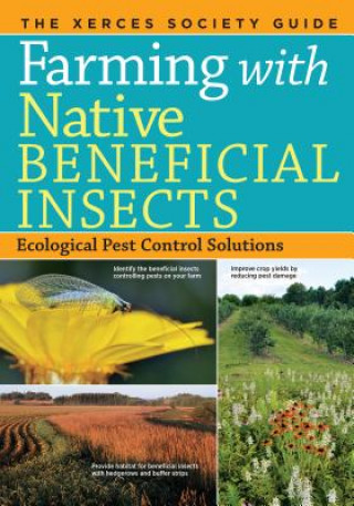 Книга Farming with Native Beneficial Insects Eric Lee-Mader