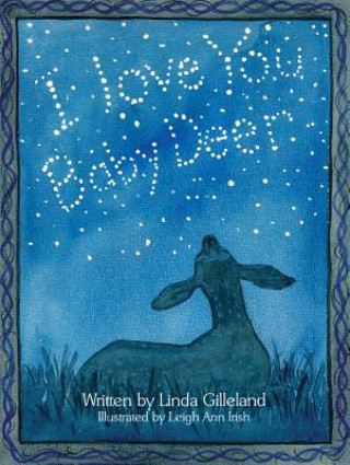 Kniha I Love You, Baby Deer Linda Gilleland