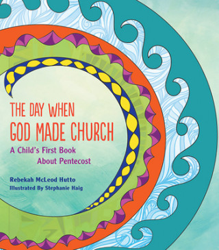 Könyv The Day When God Made Church Rebekah Mcleod Hutto