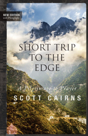 Kniha Short Trip to the Edge Scott Cairns