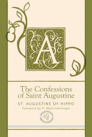 Könyv The Confessions of Saint Augustine Saint Augustine of Hippo