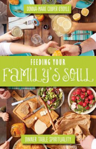 Książka Feeding Your Family's Soul Donna-Marie Cooper O'Boyle