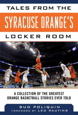 Carte Tales from the Syracuse Orange's Locker Room Bud Poliquin