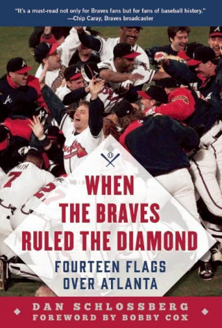 Könyv When the Braves Ruled the Diamond Dan Schlossberg