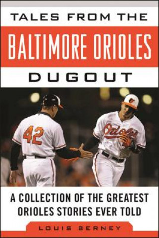 Carte Tales from the Baltimore Orioles Dugout Louis Berney