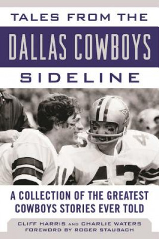Kniha Tales from the Dallas Cowboys Sideline Cliff Harris