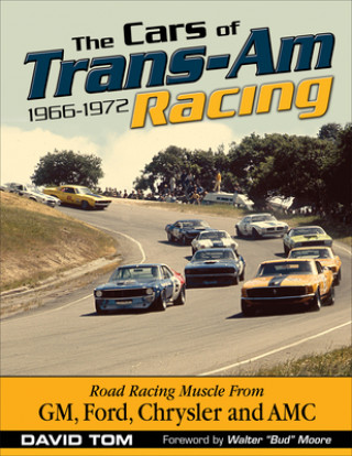Книга Cars of Trans-Am Racing: 1966-1972 David Tom