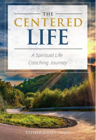 Knjiga The Centered Life Esther Jones-alley