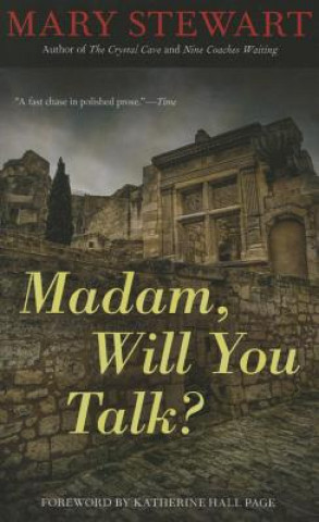Książka Madam, Will You Talk? Mary Stewart
