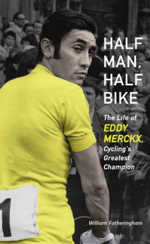 Kniha Half Man, Half Bike William Fotheringham