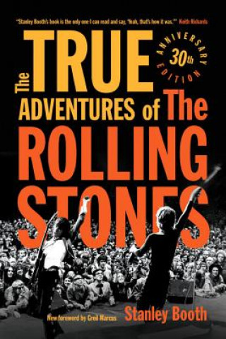 Carte The True Adventures of the Rolling Stones Stanley Booth