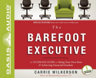 Audio The Barefoot Executive Carrie Wilkerson