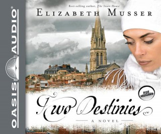 Аудио Two Destinies Elizabeth Musser