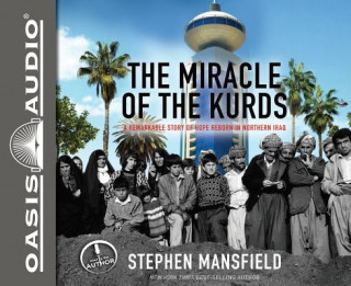Hanganyagok The Miracle of the Kurds Stephen Mansfield