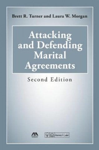 Kniha Attacking and Defending Marital Agreements Brett R. Turner