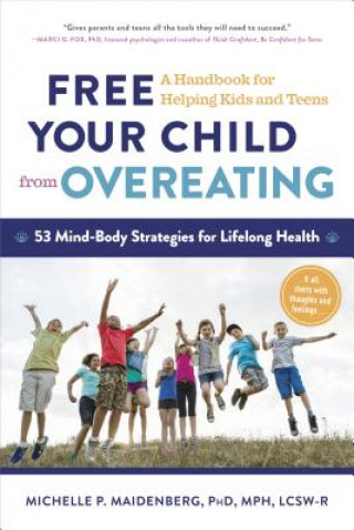 Kniha Free Your Child from Overeating Michelle P. Maidenberg