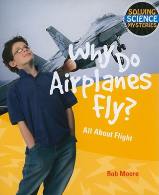 Knjiga Why Do Airplanes Fly? Rob Moore