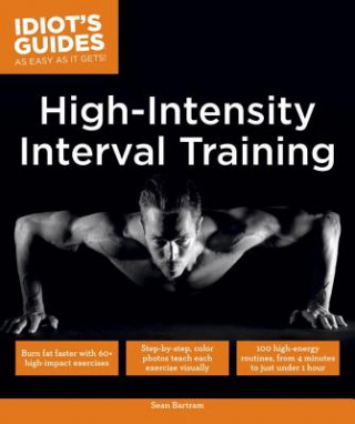Carte Idiot's Guides High-Intensity Interval Training Sean Bartram