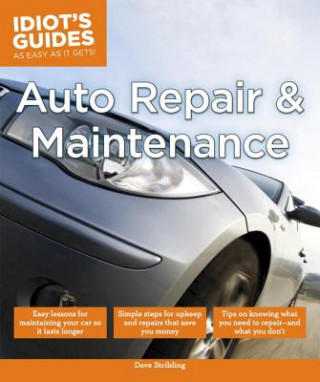 Book The Complete Idiot's Guide to Auto Repair and Maintenance Dave Stribling
