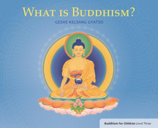 Knjiga What is Buddhism? Kelsang Gyatso