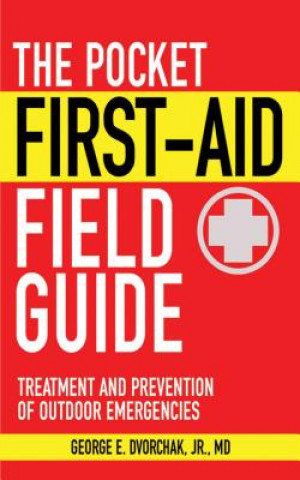 Könyv The Pocket First-Aid Field Guide George E. Dvorchak