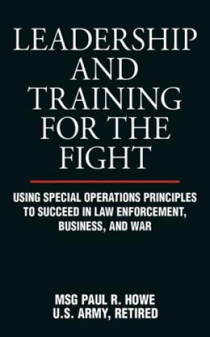 Книга Leadership and Training for the Fight Paul R. Howe
