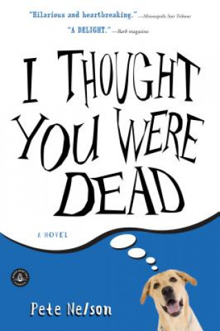 Book I Thought You Were Dead Pete Nelson