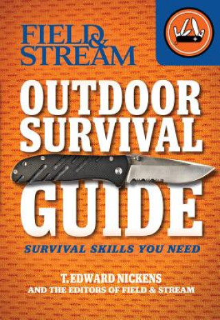 Kniha Field & Stream Outdoor Survival Guide T. Edward Nickens