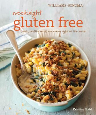 Kniha Williams-sonoma Weeknight Gluten Free Kristine Kidd