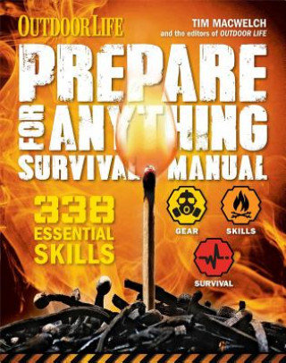 Carte Prepare for Anything Survival Manual Tim Macwelch