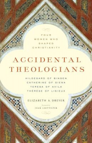 Книга Accidental Theologians Elizabeth A. Dreyer