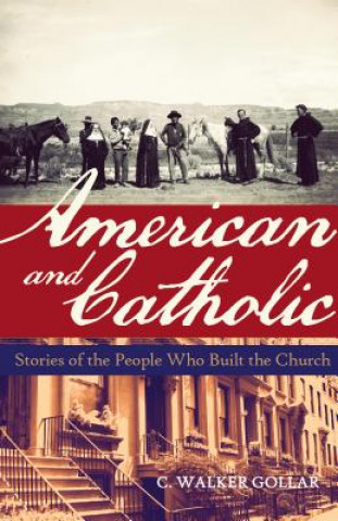 Carte American and Catholic C. Walker Gollar