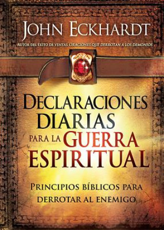 Kniha DECLARACIONES DIARIAS PARA LA GUERRA ESP John Eckhardt