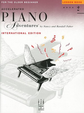 Книга Accelerated Piano Adventures for the Older Beginner, Lesson Book 2 Nancy Faber