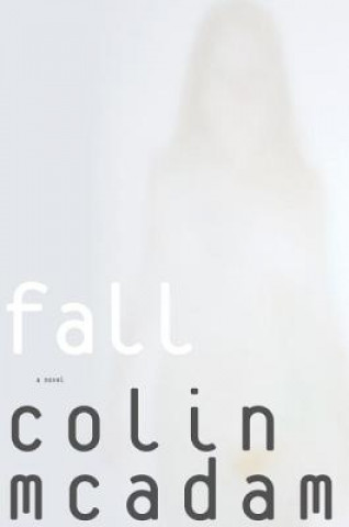 Knjiga Fall Colin McAdam