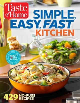 Kniha Taste of Home Simple, Easy, Fast Kitchen Taste of Home